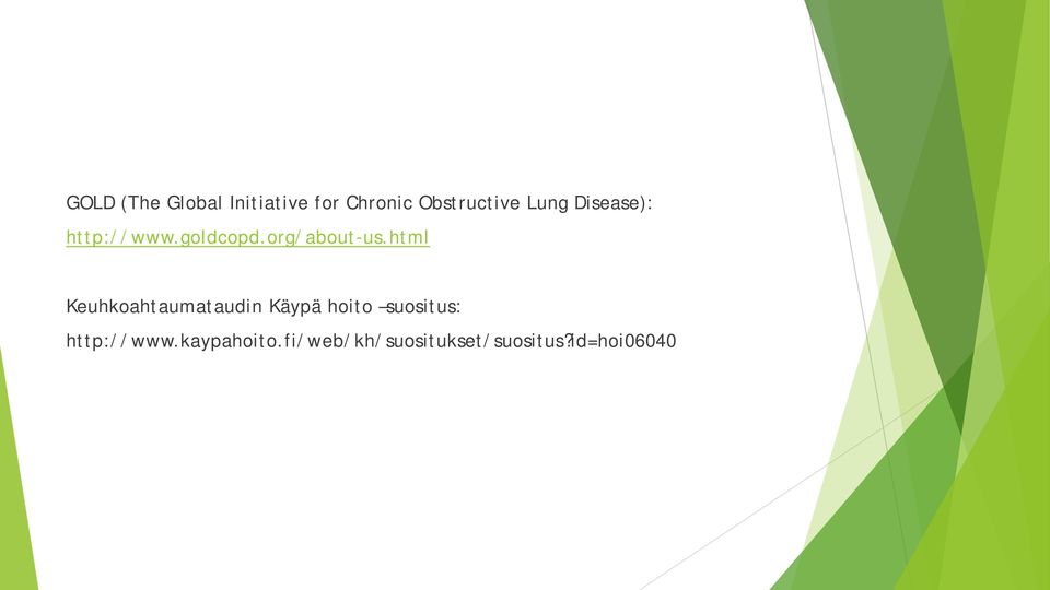 html Keuhkoahtaumataudin Käypä hoito suositus: