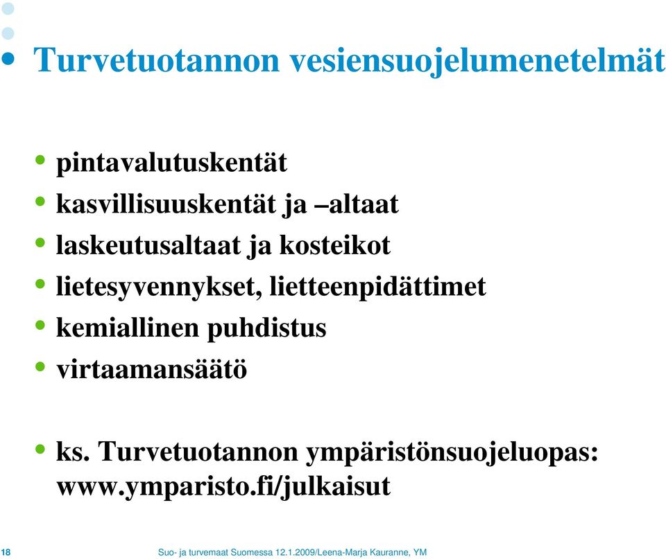 lietesyvennykset, lietteenpidättimet kemiallinen puhdistus