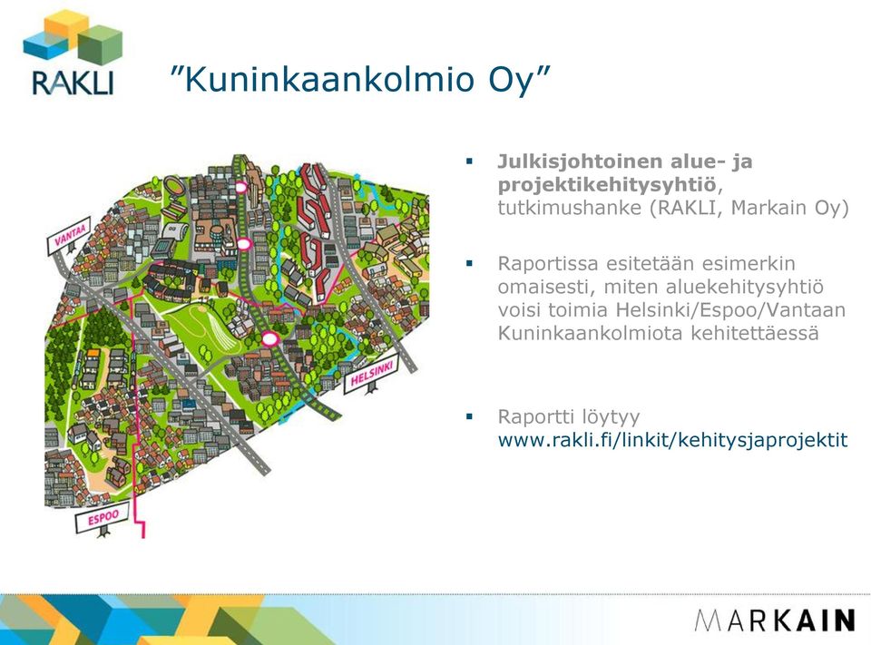 omaisesti, miten aluekehitysyhtiö voisi toimia Helsinki/Espoo/Vantaan