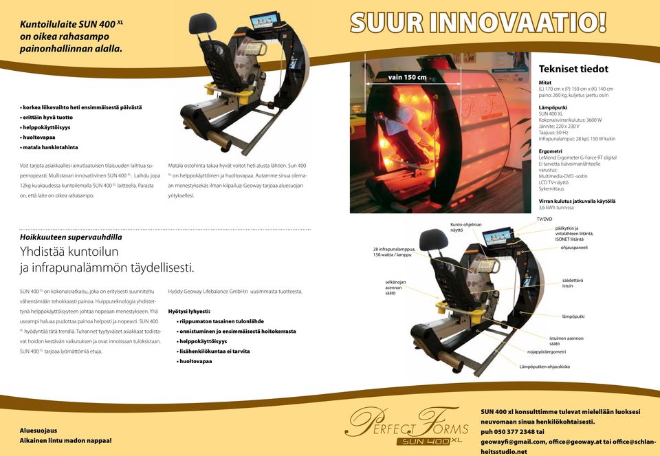 huoltovapaa matala hankintahinta Voit tarjota asiakkaallesi ainutlaatuisen tilaisuuden laihtua supernopeasti: Mullistavan innovatiivinen. Laihdu jopa 12kg kuukaudessa kuntoilemalla laitteella.