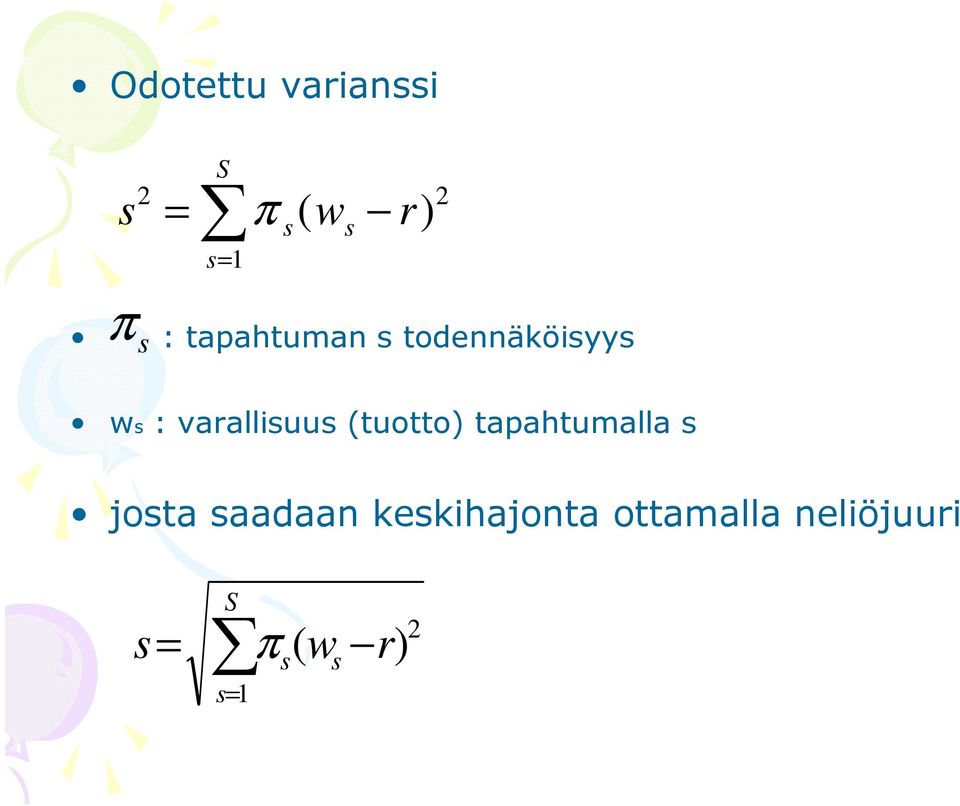 varallisuus (tuotto) tapahtumalla s josta