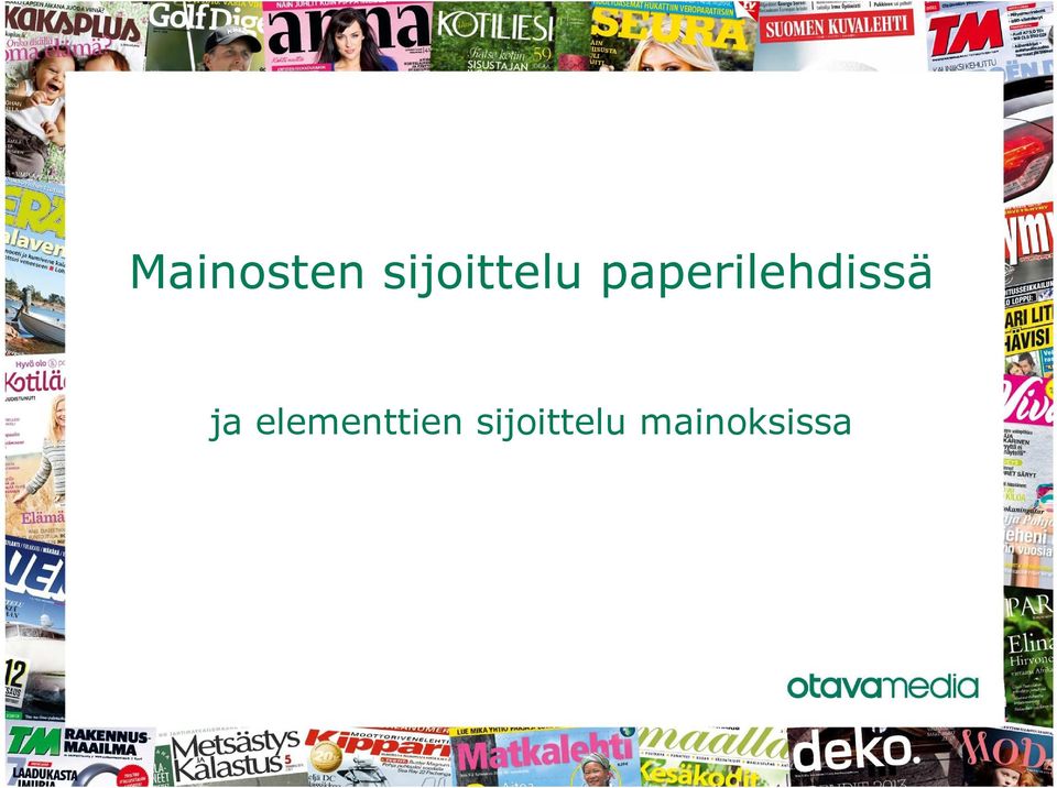 paperilehdissä ja
