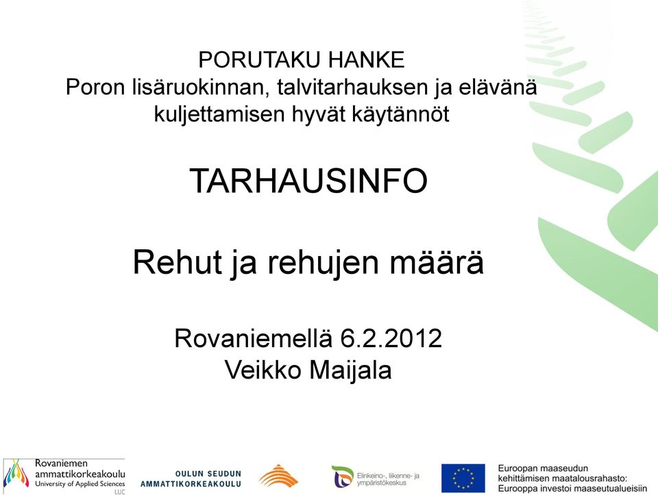 hyvät käytännöt TARHAUSINFO Rehut ja