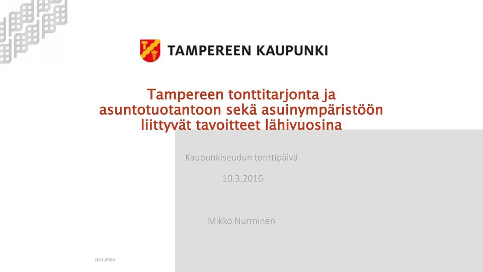 liittyvät tavoitteet lähivuosina