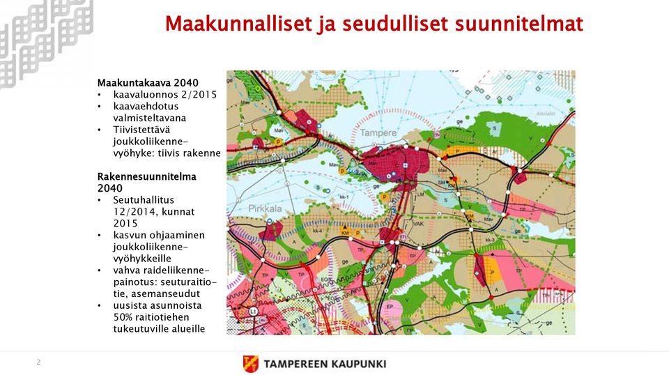 Seutuhallitus 12/2014, kunnat 2015 kasvun ohjaaminen joukkoliikennevyöhykkeille vahva