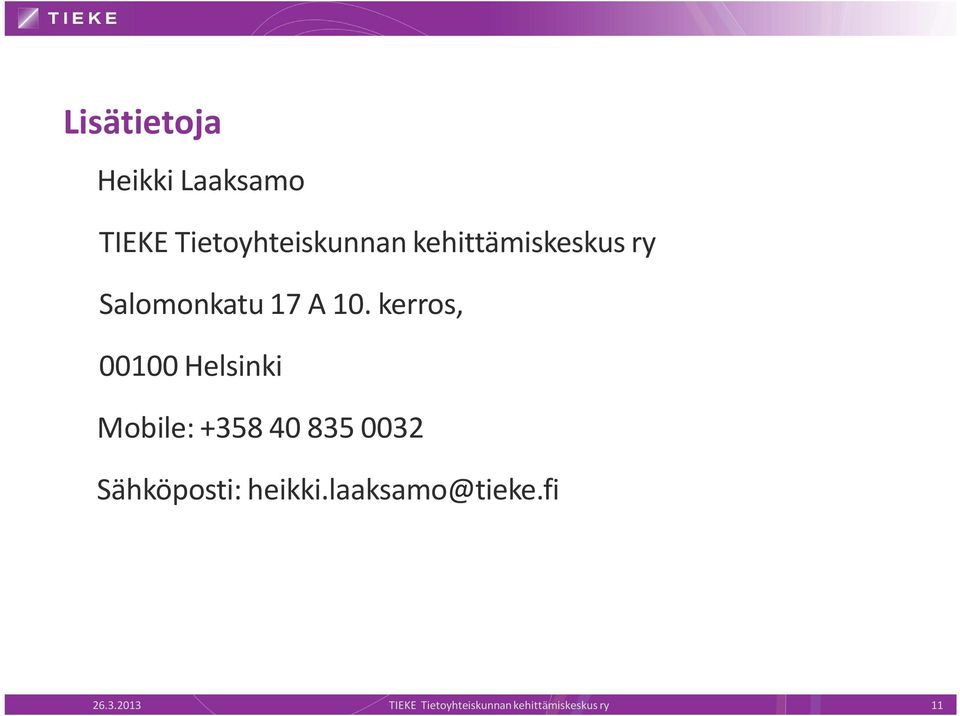 kerros, 00100 Helsinki Mobile: +358 40 835 0032
