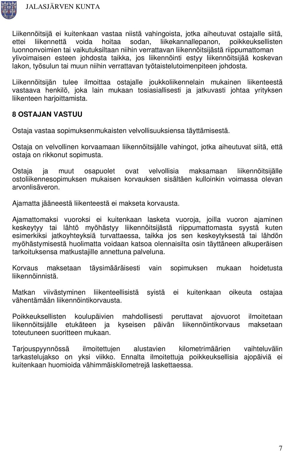 työtaistelutoimenpiteen johdosta.
