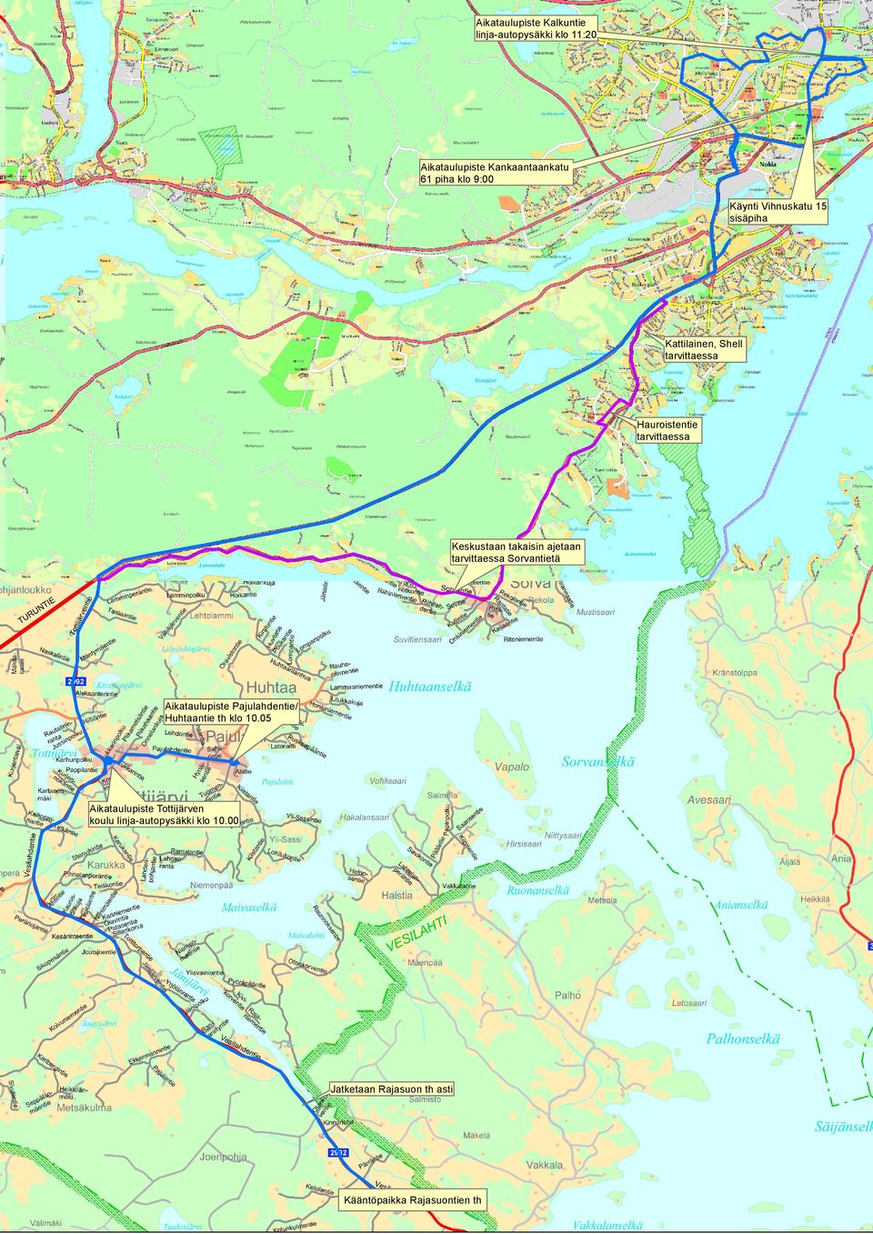 takaisin ajetaan tarvittaessa Sorvantietä Aikataulupiste Pajulahdentie/ Huhtaantie th klo 10.