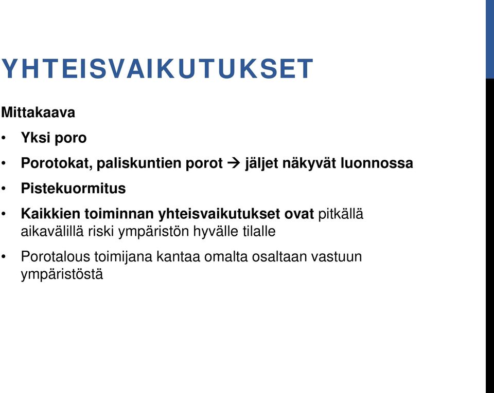 yhteisvaikutukset ovat pitkällä aikavälillä riski ympäristön