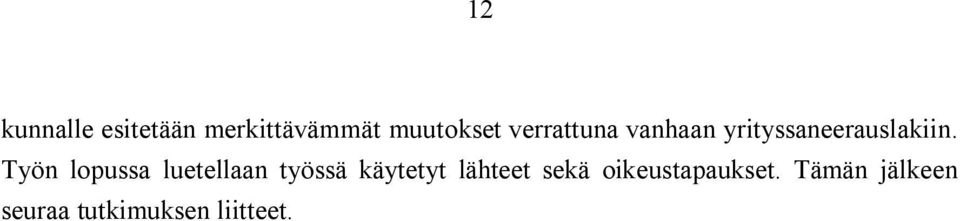 Työn lopussa luetellaan työssä käytetyt lähteet