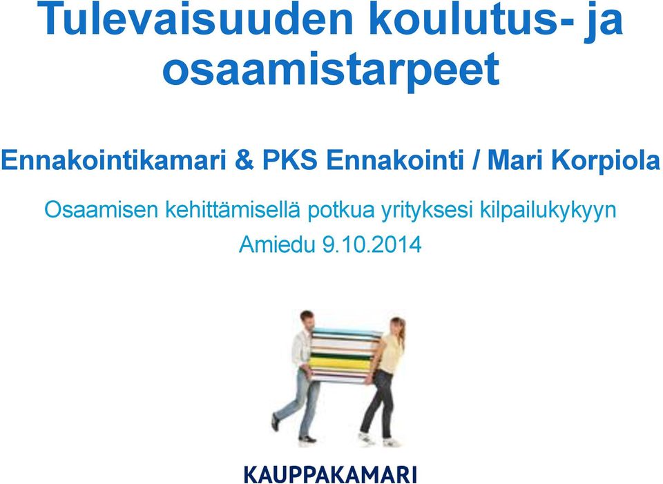 Korpiola Osaamisen kehittämisellä potkua