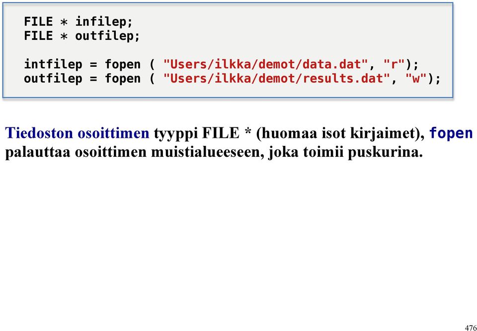 dat", "r"); outfilep = fopen ( "Users/ilkka/demot/results.