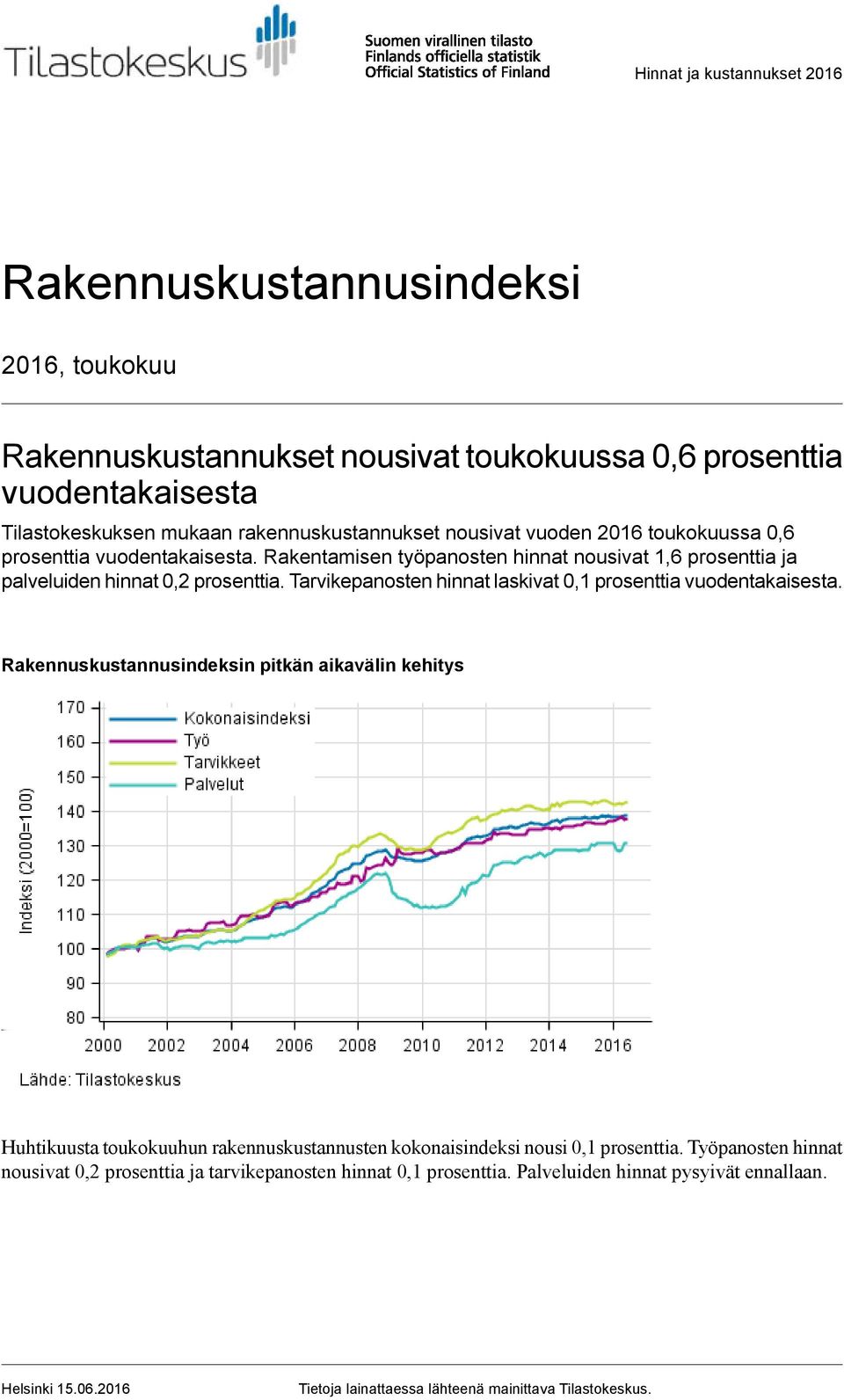 Tarvikepanosten hinnat laskivat prosenttia vuodentakaisesta.