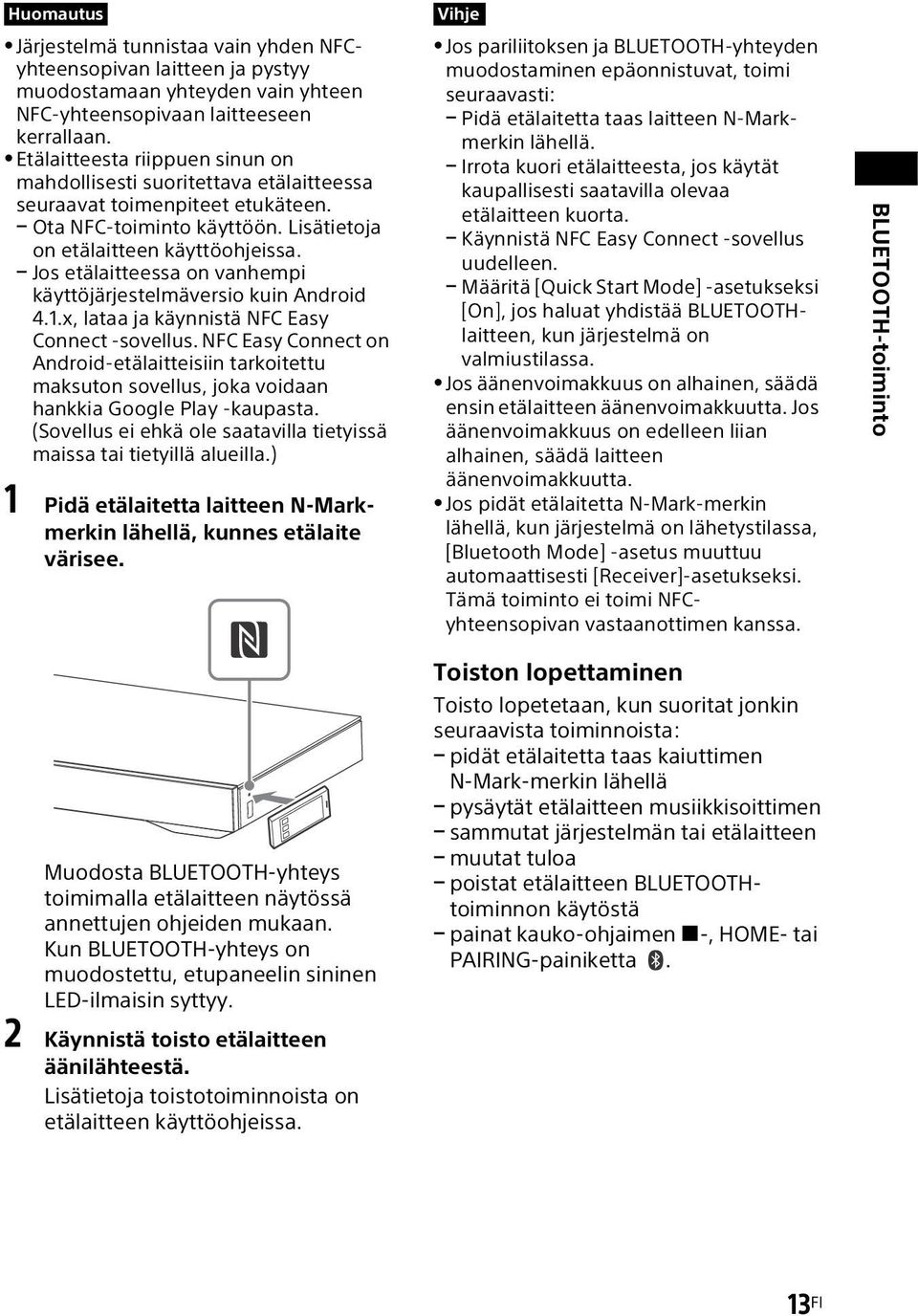 Jos etälaitteessa on vanhempi käyttöjärjestelmäversio kuin Android 4.1.x, lataa ja käynnistä NFC Easy Connect -sovellus.