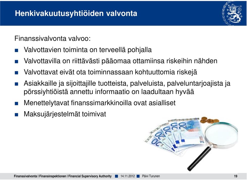 sijoittajille tuotteista, palveluista, palveluntarjoajista ja pörssiyhtiöistä annettu informaatio on laadultaan hyvää