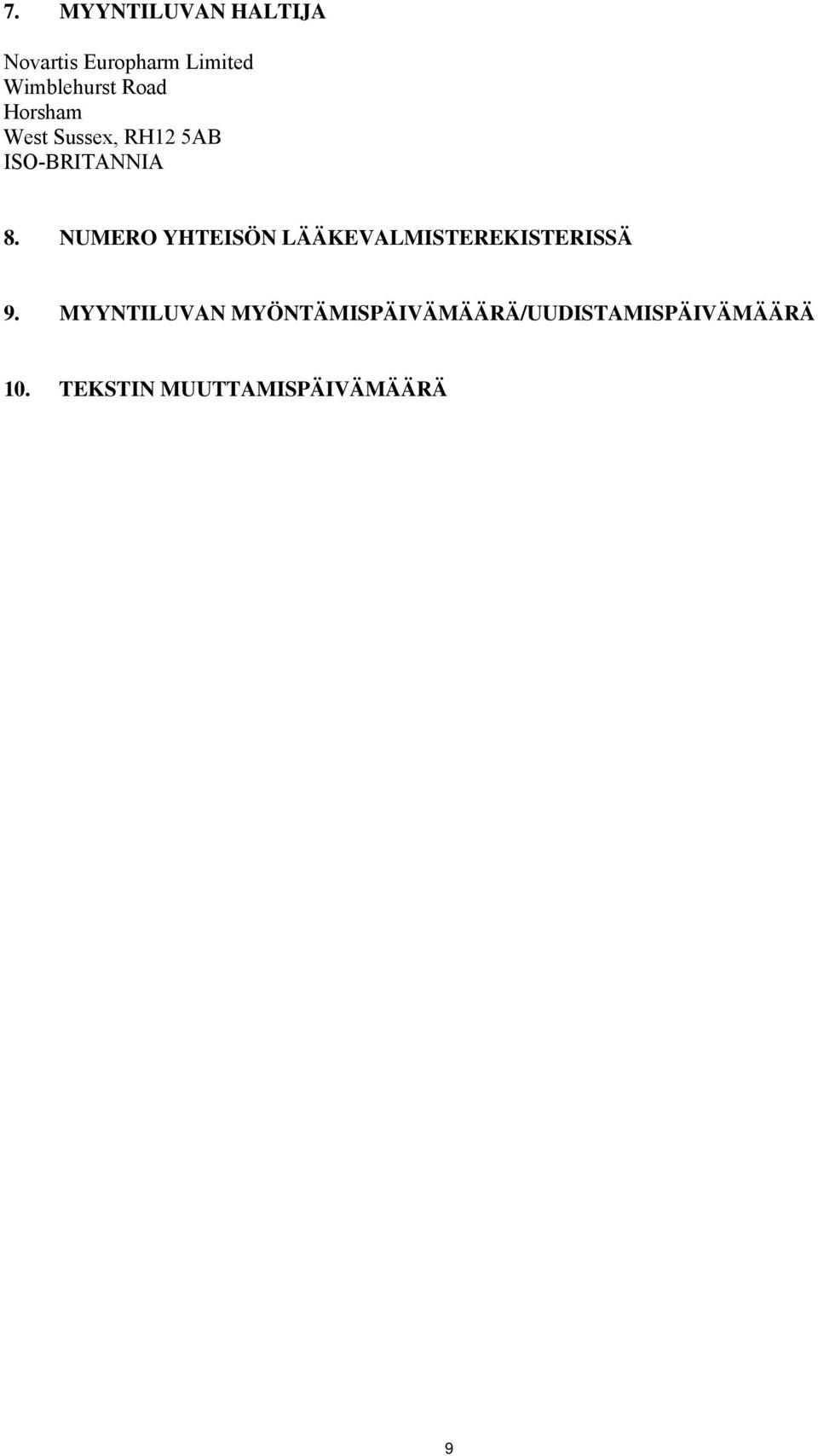 NUMERO YHTEISÖN LÄÄKEVALMISTEREKISTERISSÄ 9.