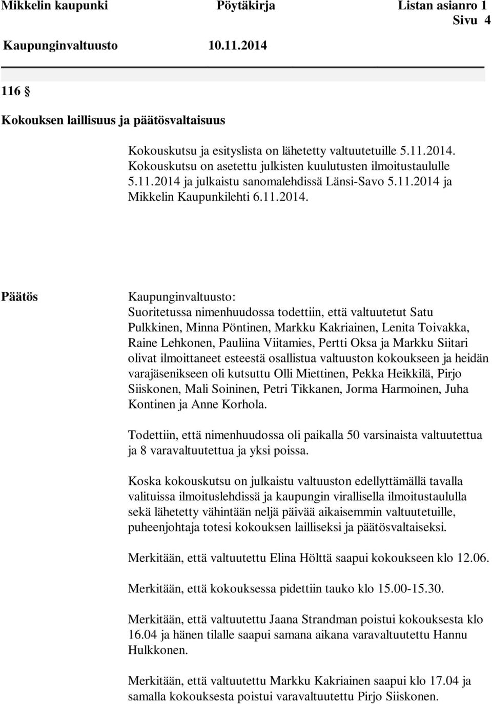 ja julkaistu sanomalehdissä Länsi-Savo 5.ja Mikkelin Kaupunkilehti 6.11.2014.