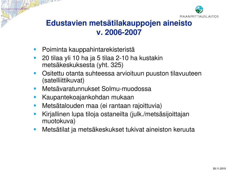 325) Ositettu otanta suhteessa arvioituun puuston tilavuuteen (satelliittikuvat) Metsävaratunnukset Solmu-muodossa