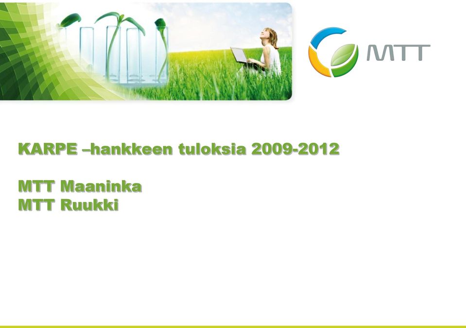 2009-2012 MTT