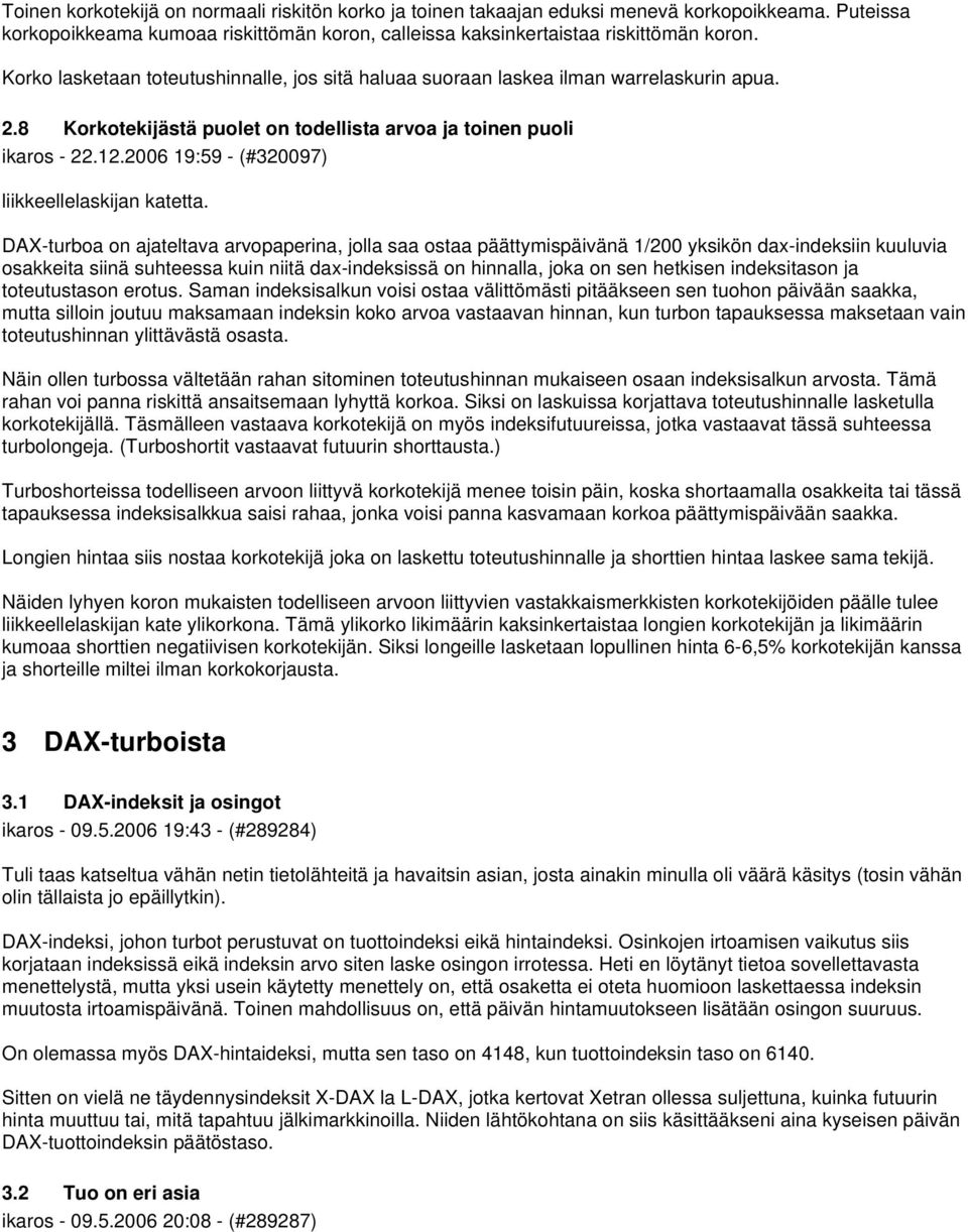 2006 19:59 - (#320097) liikkeellelaskijan katetta.