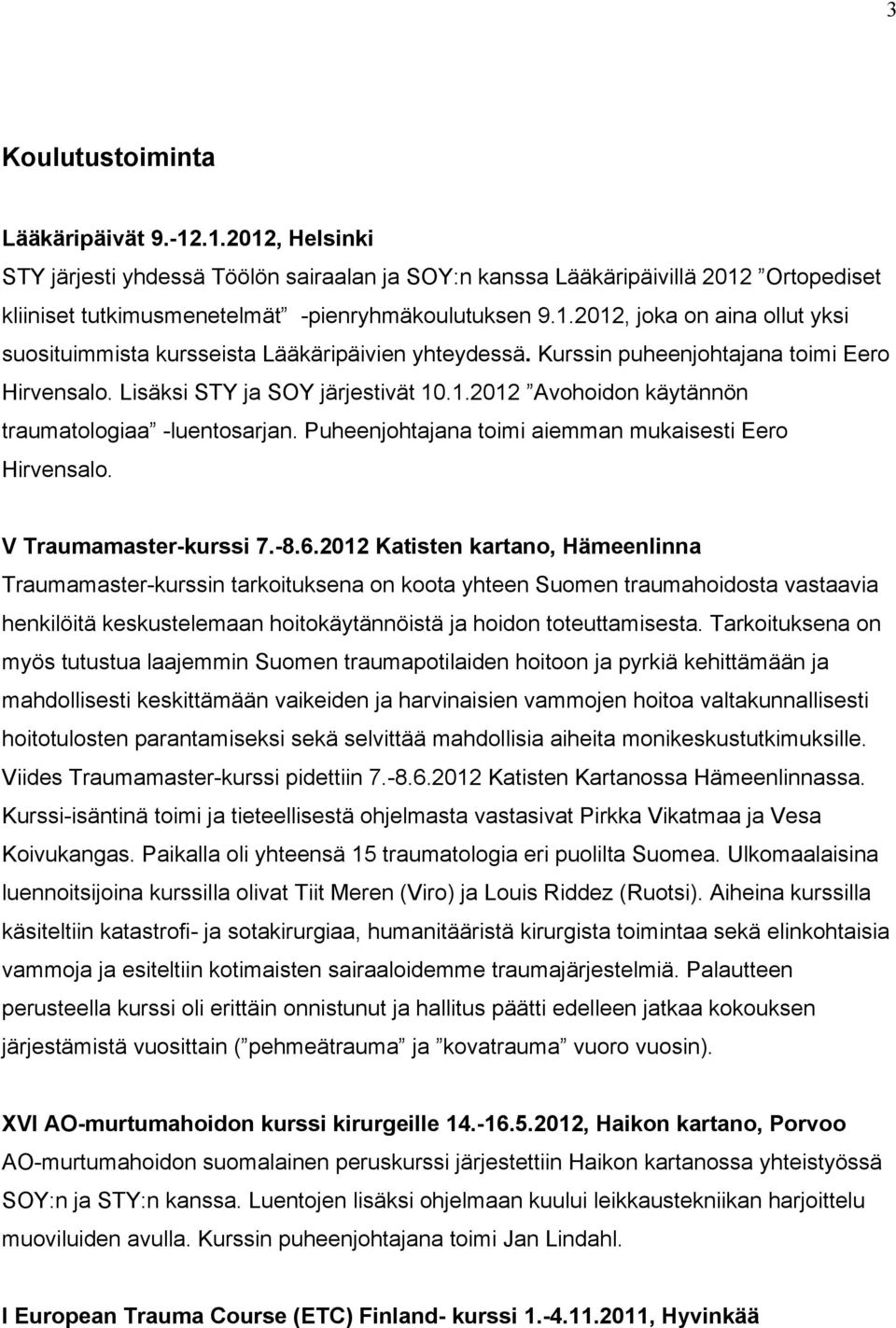 V Traumamaster-kurssi 7.-8.6.