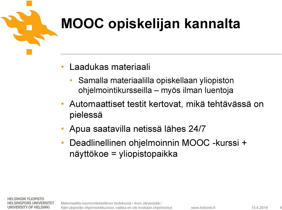 Automaattiset testit kertovat, mikä tehtävässä on pielessä Apua saatavilla