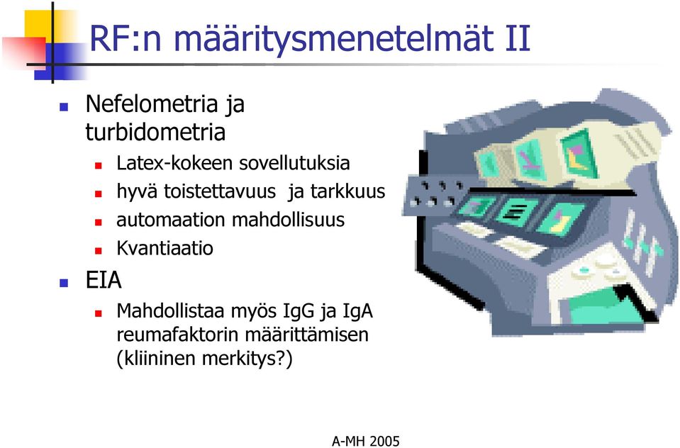 tarkkuus automaation mahdollisuus Kvantiaatio Mahdollistaa