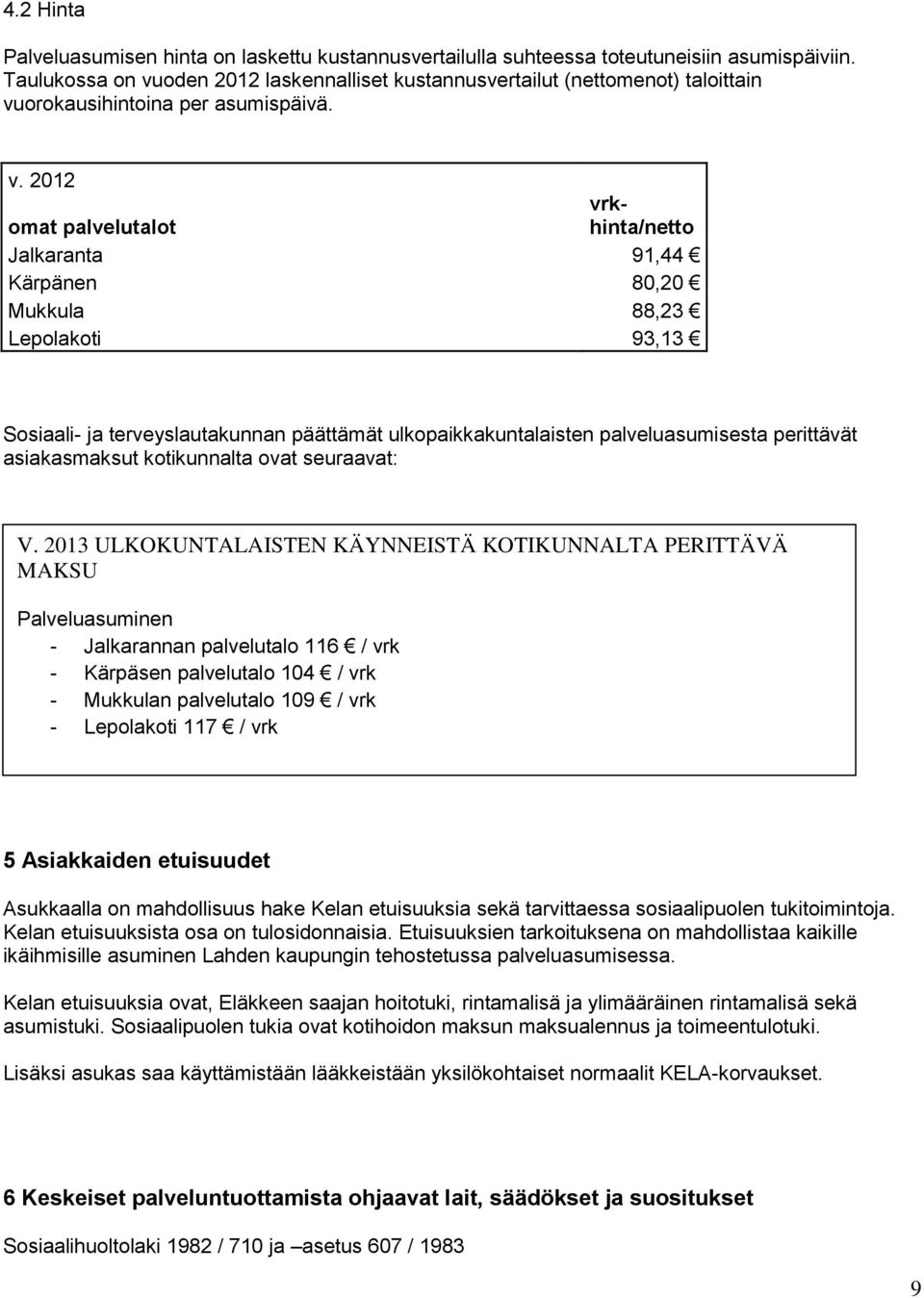 oden 2012 laskennalliset kustannusvertailut (nettomenot) taloittain vu