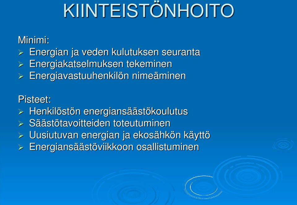 Pisteet: Henkilöstön energiansäästökoulutus Säästötavoitteiden