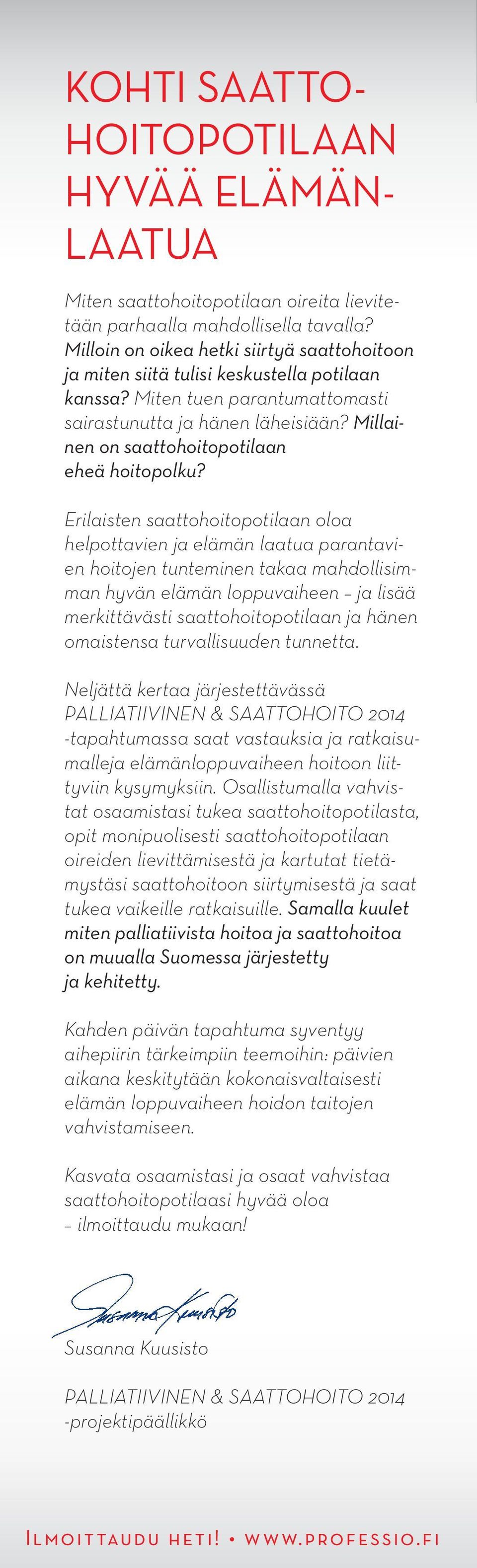 Millainen on saattohoitopotilaan eheä hoitopolku?