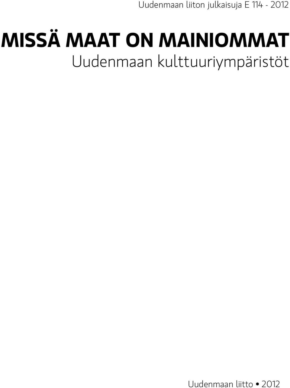 mainiommat Uudenmaan