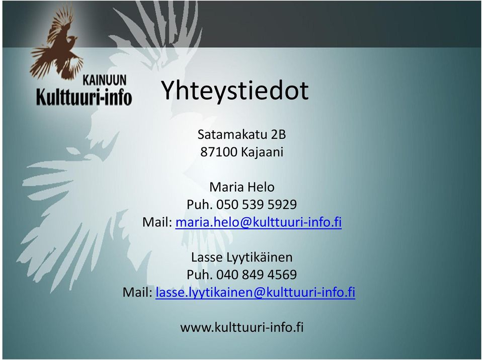 helo@kulttuuri-info.fi Lasse Lyytikäinen Puh.