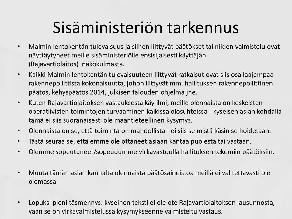 hallituksen rakennepoliittinen päätös, kehyspäätös 2014, julkisen talouden ohjelma jne.