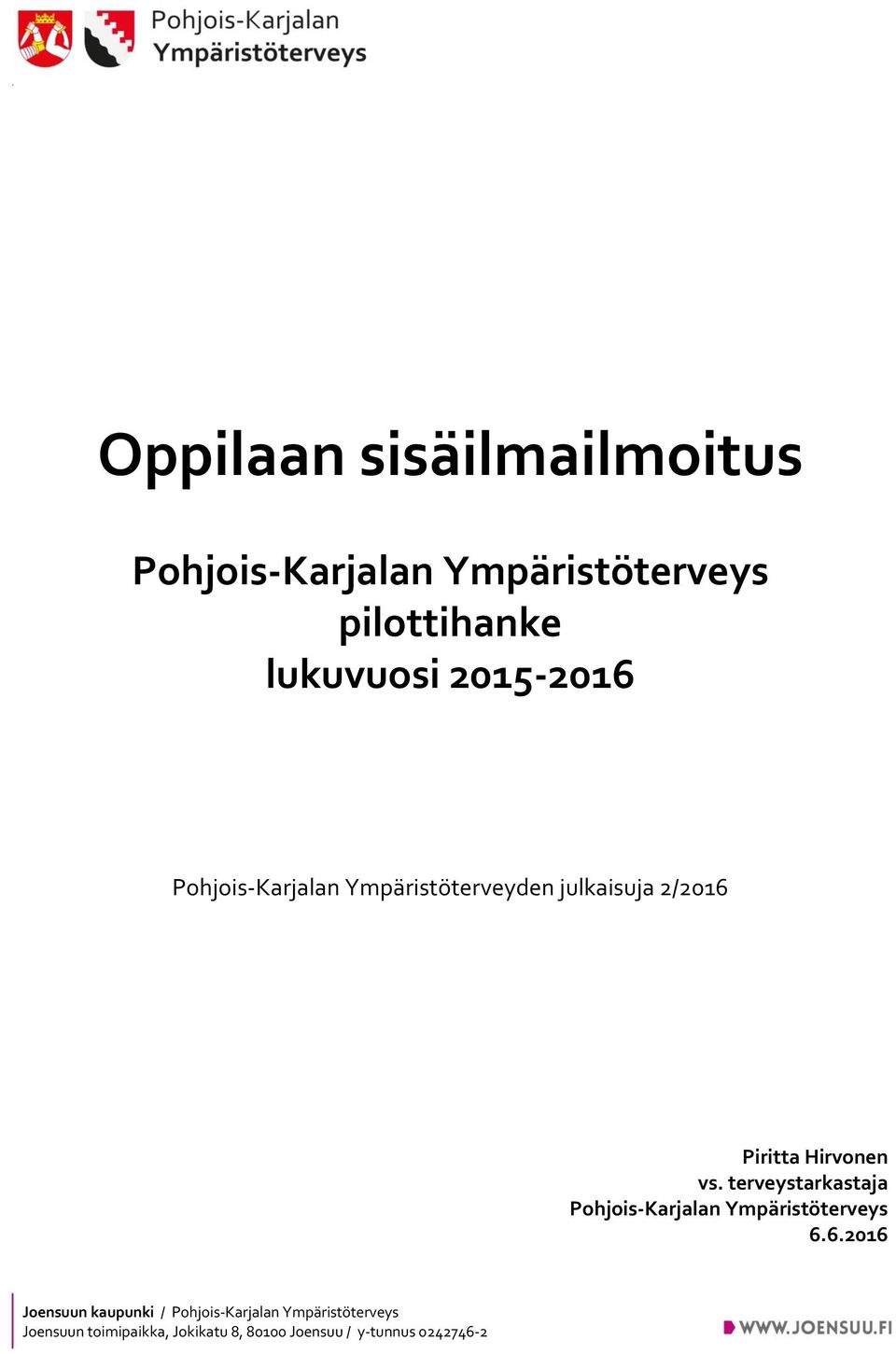 Pohjois-Karjalan Ympäristöterveyden julkaisuja 2/2016