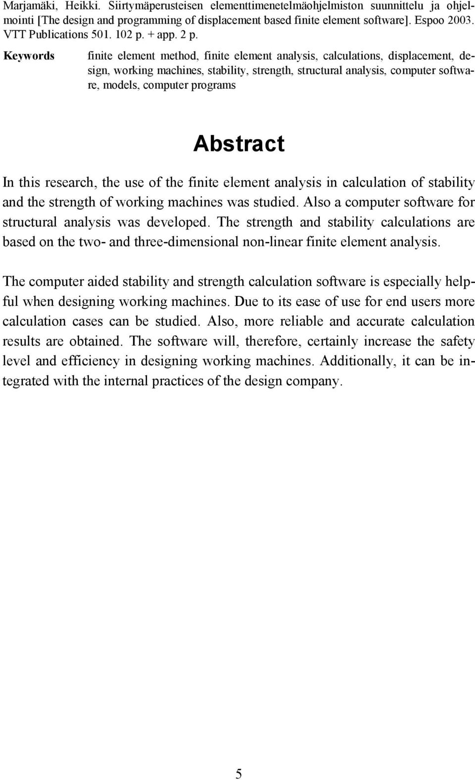 Keywords finite element method, finite element analysis, calculations, displacement, design, working machines, stability, strength, structural analysis, computer software, models, computer programs