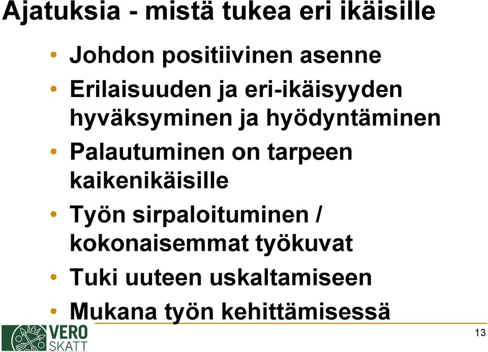 Palautuminen on tarpeen kaikenikäisille Työn sirpaloituminen /