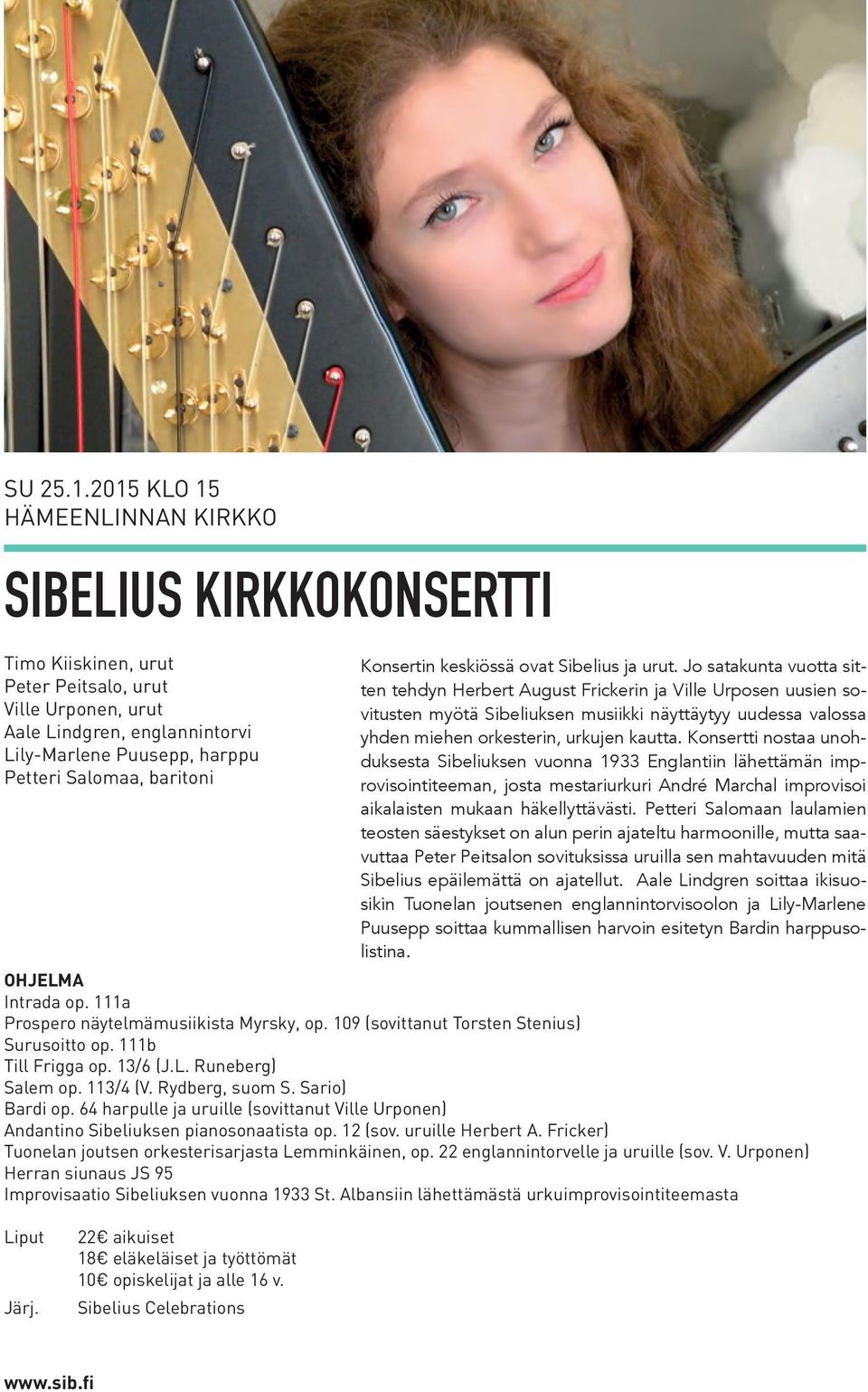 baritoni Konsertin keskiössä ovat Sibelius ja urut.
