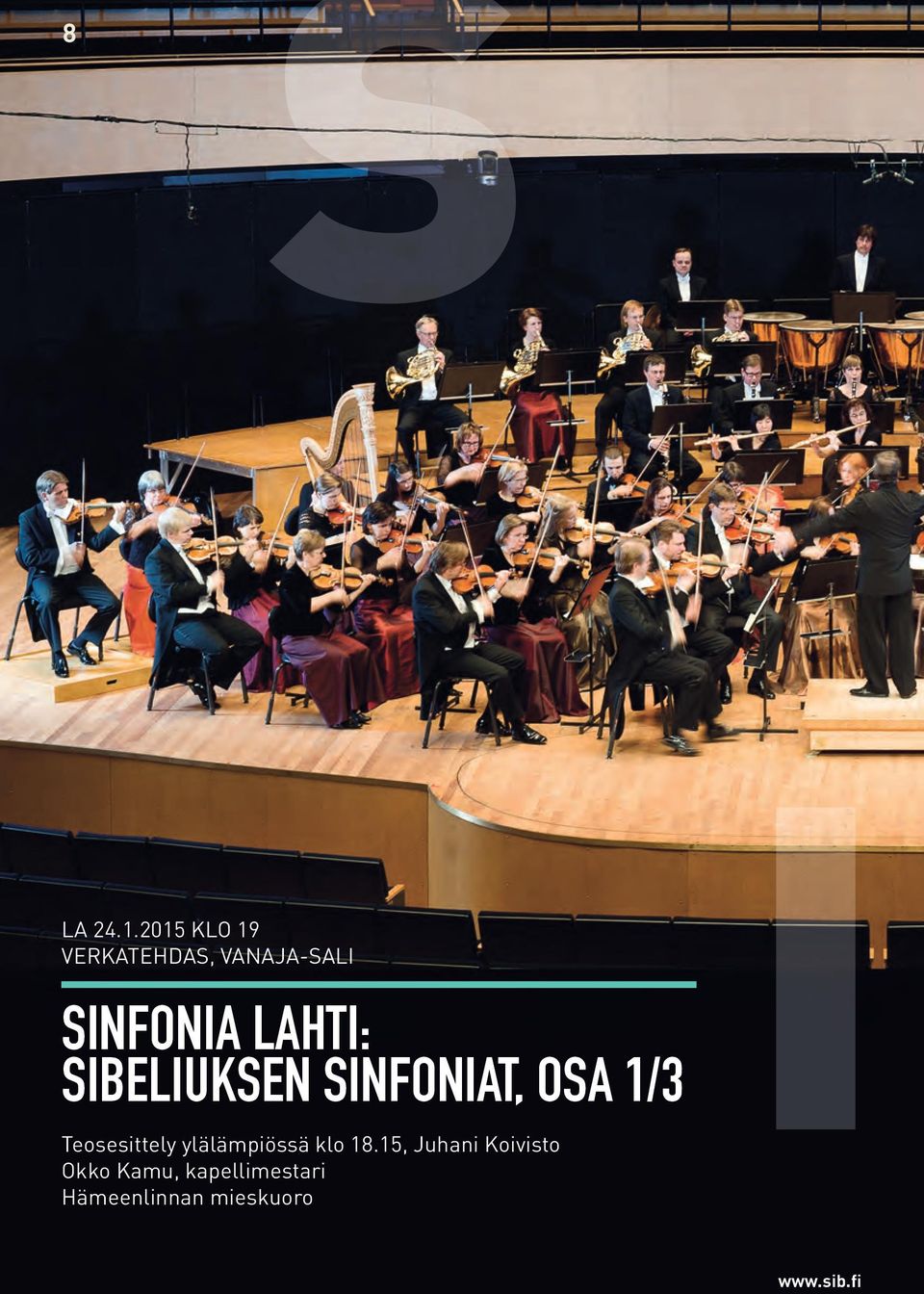 sinfoniat, OSA 1/3 Teosesittely