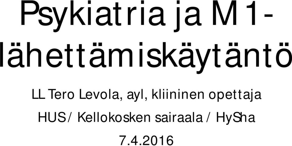 Levola, ayl, kliininen