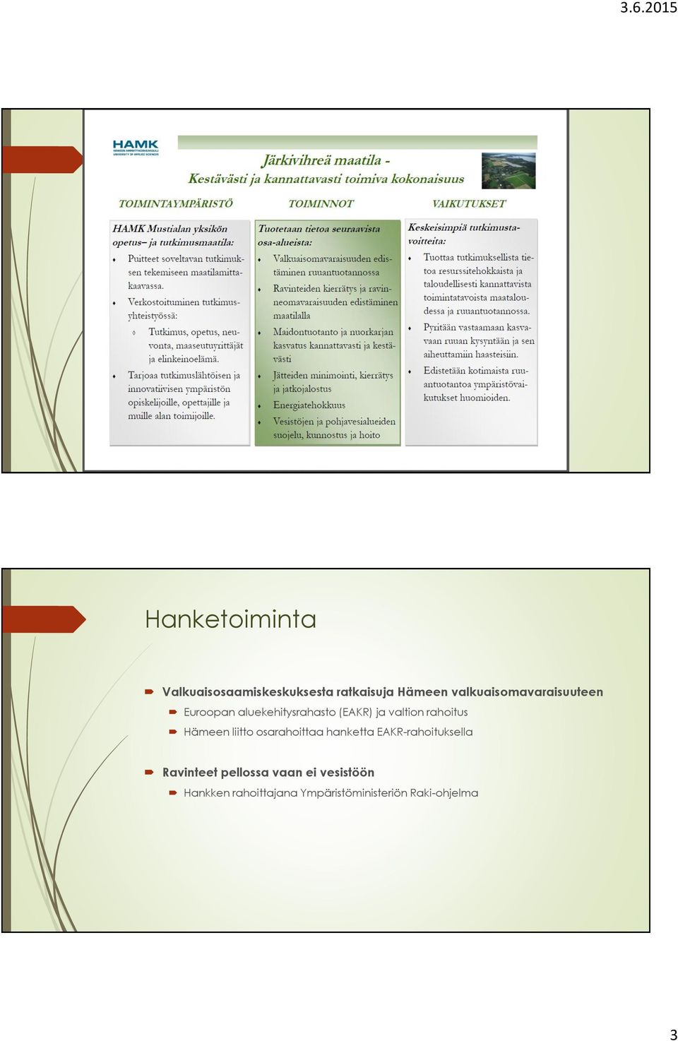 rahoitus Hämeen liitto osarahoittaa hanketta EAKR-rahoituksella