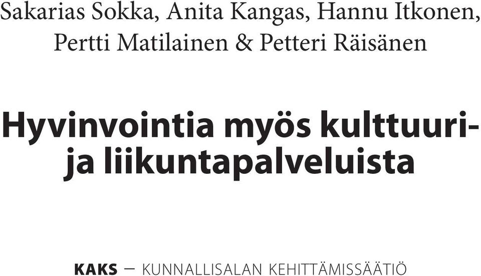 Räisänen Hyvinvointia myös kulttuurija