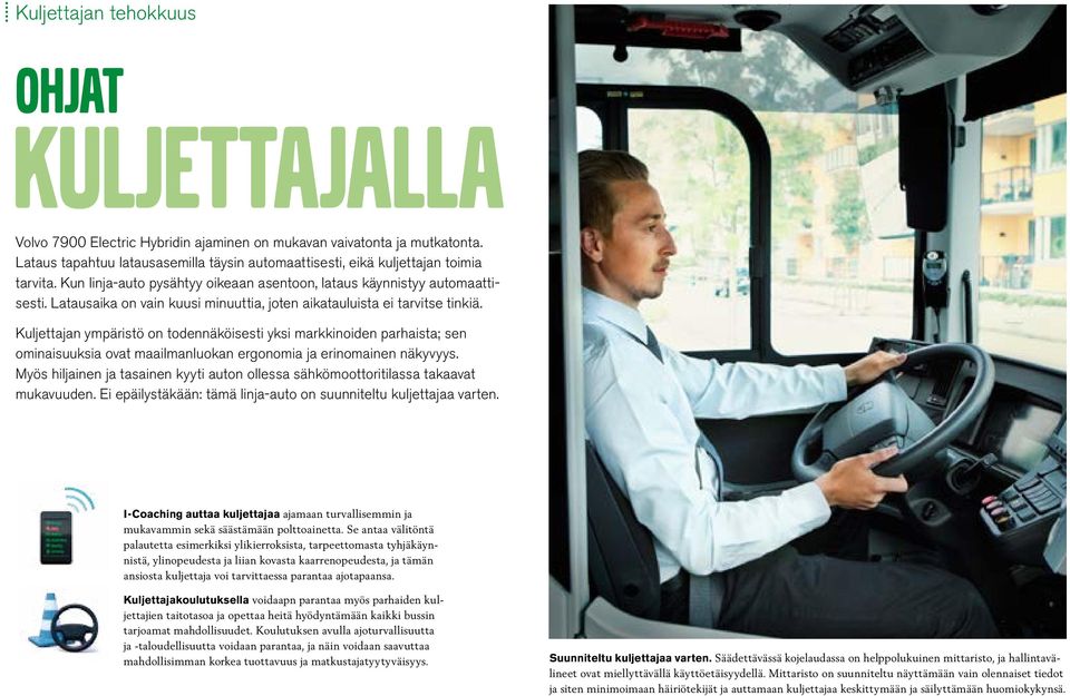 Latausaika on vain kuusi minuuttia, joten aikatauluista ei tarvitse tinkiä.