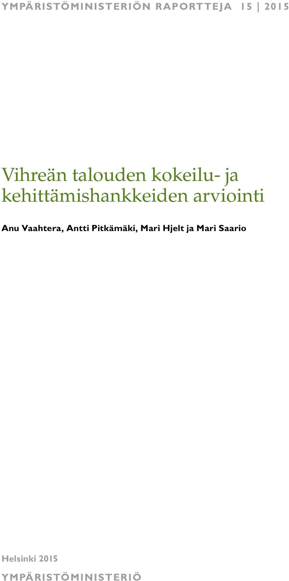 arviointi Anu Vaahtera, Antti Pitkämäki, Mari