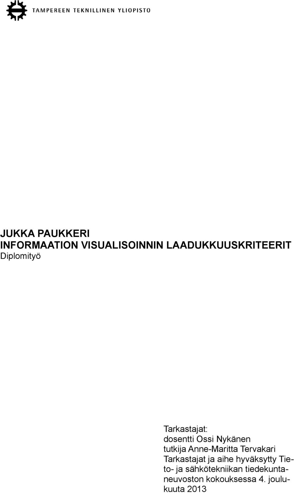 Nykänen tutkija Anne-Maritta Tervakari Tarkastajat ja aihe