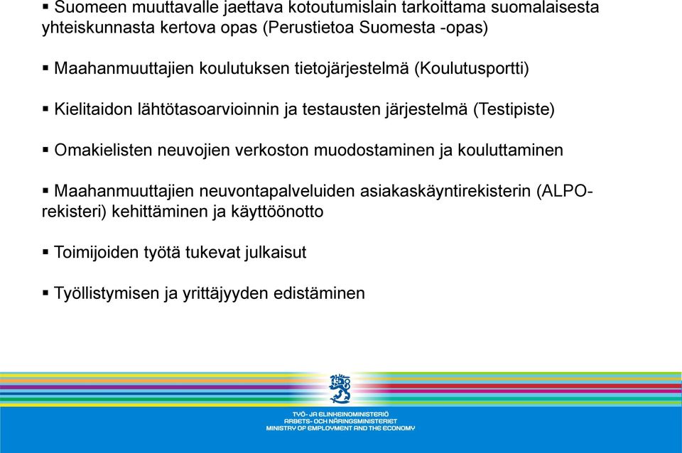 (Testipiste) Omakielisten neuvojien verkoston muodostaminen ja kouluttaminen Maahanmuuttajien neuvontapalveluiden