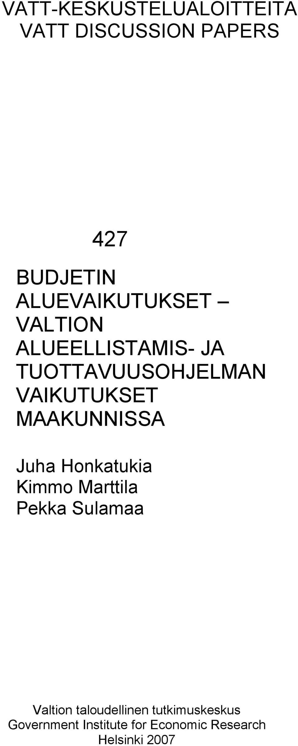 VAIKUTUKSET MAAKUNNISSA Juha Honkatukia Kimmo Marttila Pekka Sulamaa
