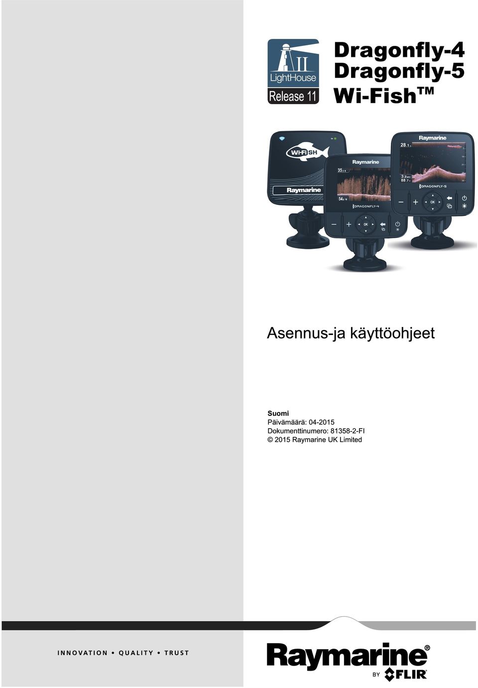 käyttöohjeet Suomi Päivämäärä: 04-2015