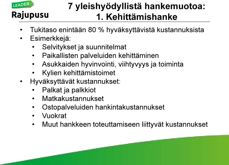 suunnitelmat Paikallisten palveluiden kehittäminen Asukkaiden hyvinvointi, viihtyvyys ja toiminta