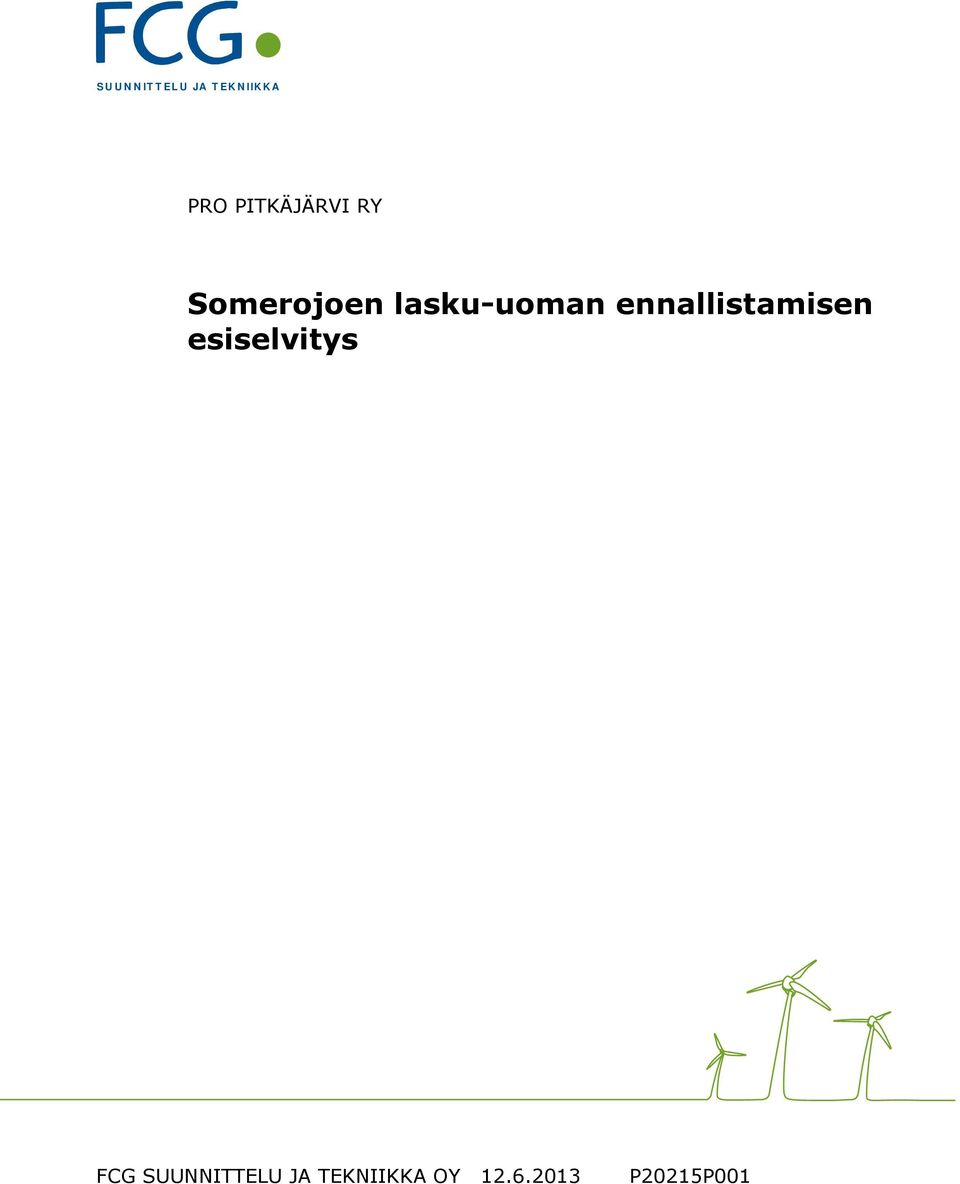 lasku-uoman ennallistamisen esiselvitys