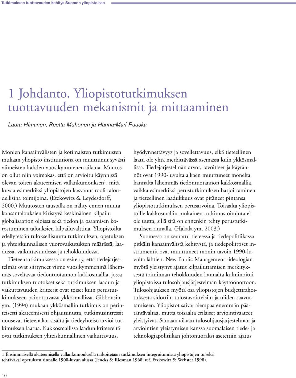 muuttunut syvästi viimeisten kahden vuosikymmenen aikana.